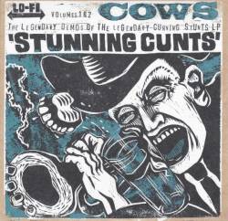 Cows : Stunning Cunts Volumes 1 & 2
